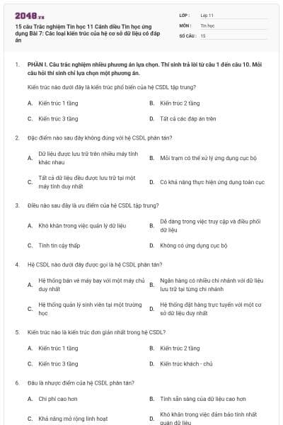 15 câu Trắc nghiệm Tin học 11 Cánh diều Tin học ứng dụng Bài 7: Các loại kiến trúc của hệ cơ sở dữ liệu có đáp án
