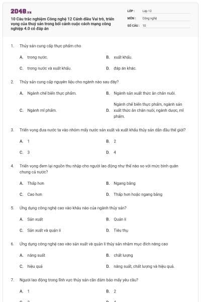 10 Câu trắc nghiệm Công nghệ 12 Cánh diều Vai trò, triển vọng của thuỷ sản trong bối cảnh cuộc cách mạng công nghiệp 4.0 có đáp án
