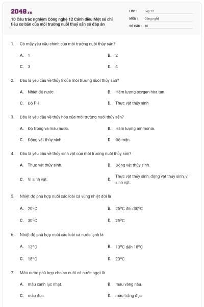 10 Câu trắc nghiệm Công nghệ 12 Cánh diều Một số chỉ tiêu cơ bản của môi trường nuôi thuỷ sản có đáp án