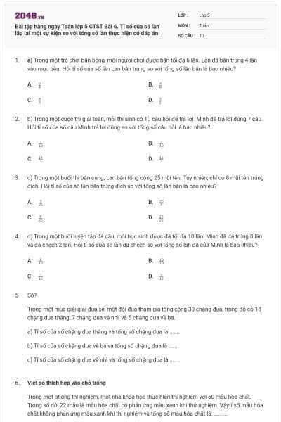 Bài tập hàng ngày Toán lớp 5 CTST Bài 6. Tỉ số của số lần lặp lại một sự kiện so với tổng số lần thực hiện có đáp án