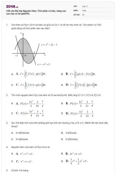 238 câu Bài tâp Nguyên Hàm, Tích phân cơ bản, nâng cao cực hay có lời giải(P6)