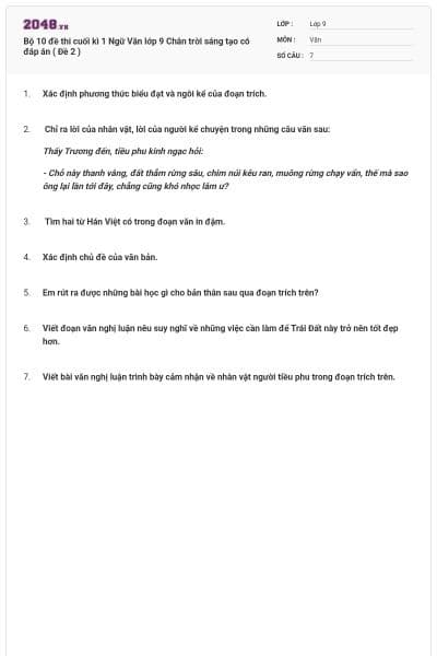 Bộ 10 đề thi cuối kì 1 Ngữ Văn lớp 9 Chân trời sáng tạo có đáp án ( Đề 2 )