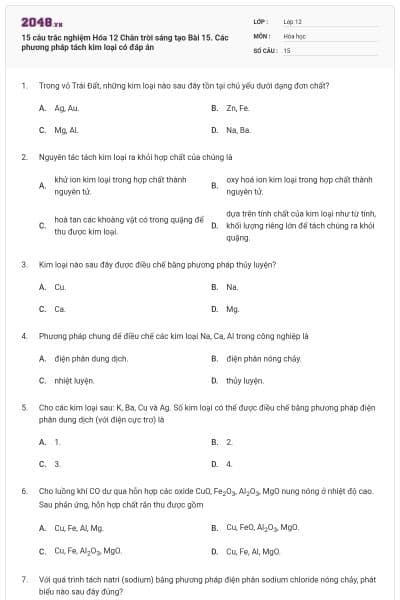 15 câu trắc nghiệm Hóa 12 Chân trời sáng tạo Bài 15. Các phương pháp tách kim loại có đáp án