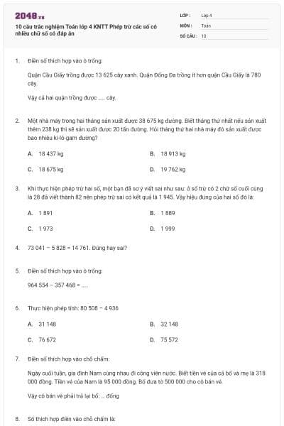10 câu trắc nghiệm Toán lớp 4 KNTT Phép trừ các số có nhiều chữ số có đáp án