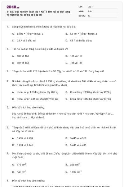 11 câu trắc nghiệm Toán lớp 4 KNTT Tìm hai số biết tổng và hiệu của hai số đó có đáp án