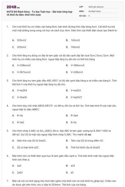 ĐGTD ĐH Bách khoa - Tư duy Toán học - Bài toán tổng hợp về khối đa diện, khối tròn xoay
