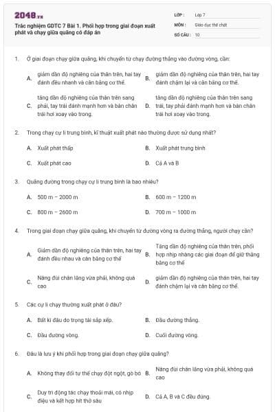 Trắc nghiệm GDTC 7 Bài 1. Phối hợp trong giai đoạn xuất phát và chạy giữa quãng có đáp án