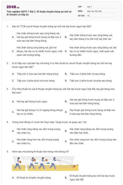 Trắc nghiệm GDTC 7 Bài 2. Kĩ thuật chuyền bóng tại chỗ và di chuyển có đáp án