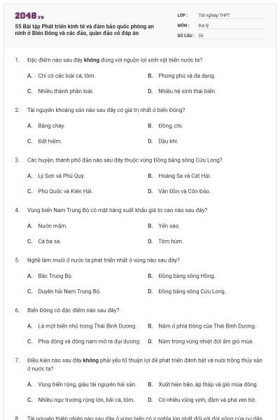 55 Bài tập Phát triển kinh tế và đảm bảo quốc phòng an ninh ở Biển Đông và các đảo, quần đảo có đáp án