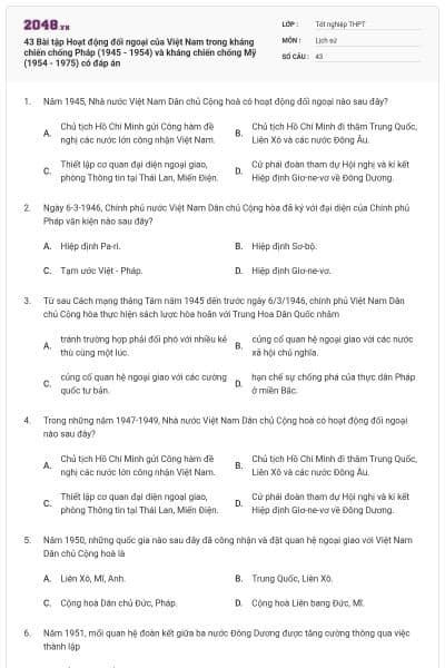 43 Bài tập Hoạt động đối ngoại của Việt Nam trong kháng chiến chống Pháp (1945 - 1954) và kháng chiến chống Mỹ (1954 - 1975) có đáp án