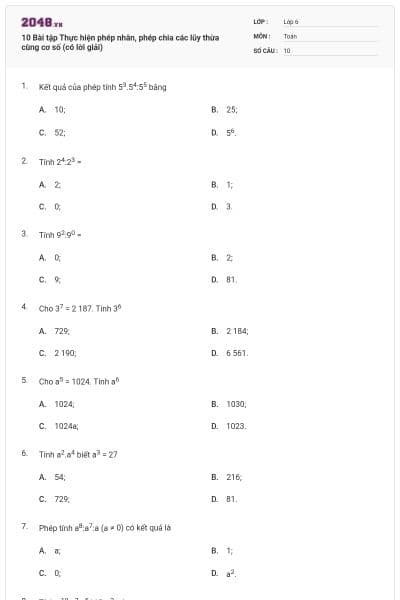 10 Bài tập Thực hiện phép nhân, phép chia các lũy thừa cùng cơ số (có lời giải)