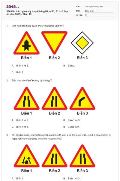 580 Câu trắc nghiệm lý thuyết bằng lái xe B1, B11 có đáp án năm 2025 - Phần 13