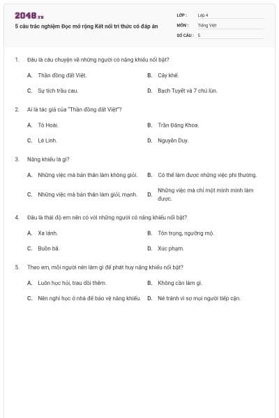 5 câu trắc nghiệm Đọc mở rộng Kết nối tri thức có đáp án