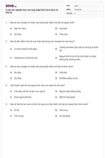 5 câu trắc nghiệm Đọc mở rộng (tiếp) Kết nối tri thức có đáp án