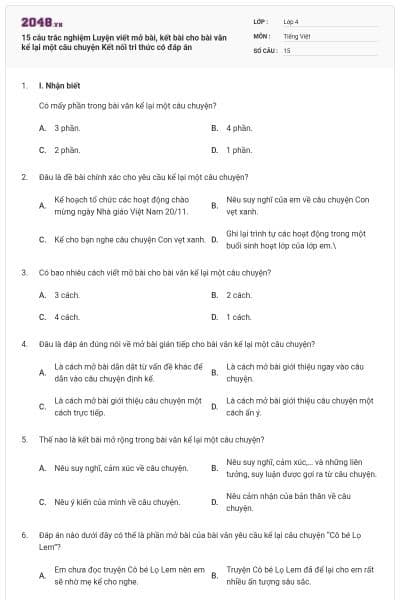 15 câu trắc nghiệm Luyện viết mở bài, kết bài cho bài văn kể lại một câu chuyện Kết nối tri thức có đáp án