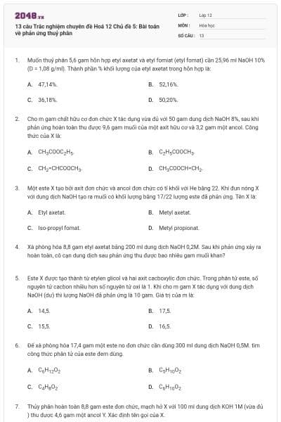 13 câu Trắc nghiệm chuyên đề Hoá 12 Chủ đề 5: Bài toán về phản ứng thuỷ phân