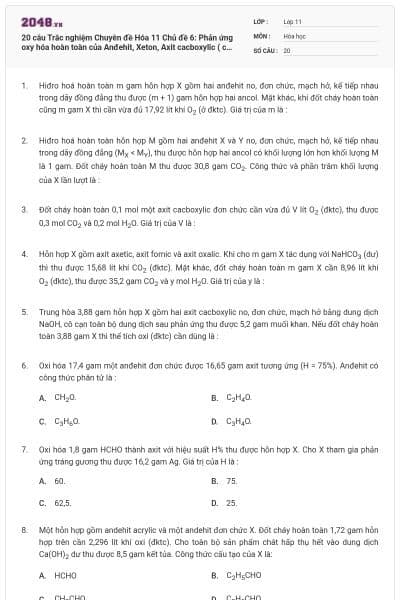20 câu Trắc nghiệm Chuyên đề Hóa 11 Chủ đề 6: Phản ứng oxy hóa hoàn toàn của Anđehit, Xeton, Axit cacboxylic ( có đáp án )