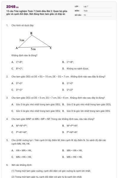 15 câu Trắc nghiệm Toán 7 Cánh diều Bài 2: Quan hệ giữa góc và cạnh đối diện. Bất đẳng thức tam giác có đáp án