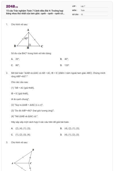 15 câu Trắc nghiệm Toán 7 Cánh diều Bài 4: Trường hợp bằng nhau thứ nhất của tam giác: cạnh - cạnh - cạnh có đáp án