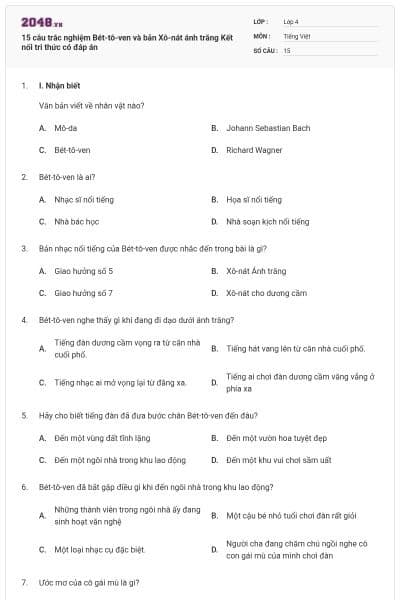 15 câu trắc nghiệm Bét-tô-ven và bản Xô-nát ánh trăng Kết nối tri thức có đáp án