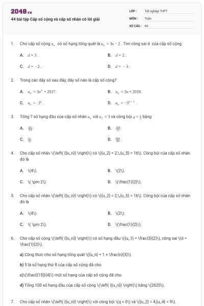 44 bài tập Cấp số cộng và cấp số nhân có lời giải