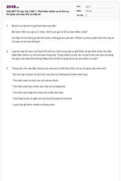 Giải SBT Tin học lớp 3 Bài 1. Phát biểu nhiệm vụ và tìm sự trợ giúp của máy tính có đáp án