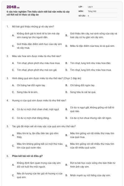 6 câu trắc nghiệm Tìm hiểu cách viết bài văn miêu tả cây cối Kết nối tri thức có đáp án