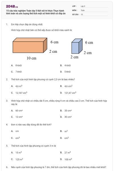 15 câu trắc nghiệm Toán lớp 5 Kết nối tri thức Thực hành tính toán và ước lượng thể tích một số hình khối có đáp án