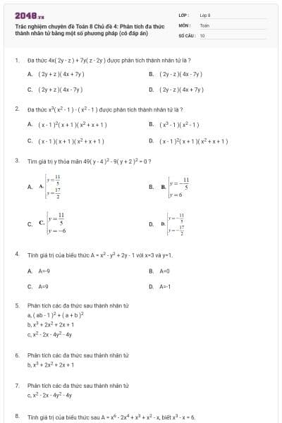Trắc nghiệm chuyên đề Toán 8 Chủ đề 4: Phân tích đa thức thành nhân tử bằng một số phương pháp (có đáp án)