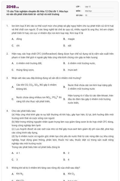 15 câu Trắc nghiệm chuyên đề Hóa 12 Chủ đề 1: Hóa học và vấn đề phát triển kinh tế- xã hội và môi trường