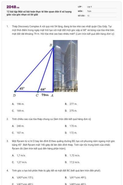 12 bài tập Một số bài toán thực tế liên quan đến tỉ số lượng giác của góc nhọn có lời giải