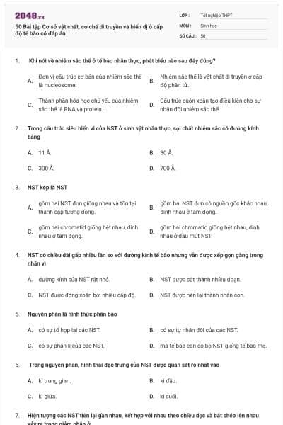 50 Bài tập Cơ sở vật chất, cơ chế di truyền và biến dị ở cấp độ tế bào có đáp án