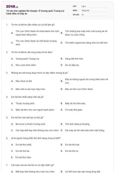 10 câu trắc nghiệm Kể chuyện: Ở Vương quốc Tương Lai Cánh diều có đáp án