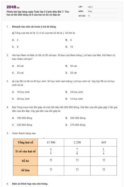 Phiếu bài tập hàng ngày Toán lớp 5 Cánh diều Bài 7: Tìm hai số khi biết tổng và tỉ của hai số đó có đáp án