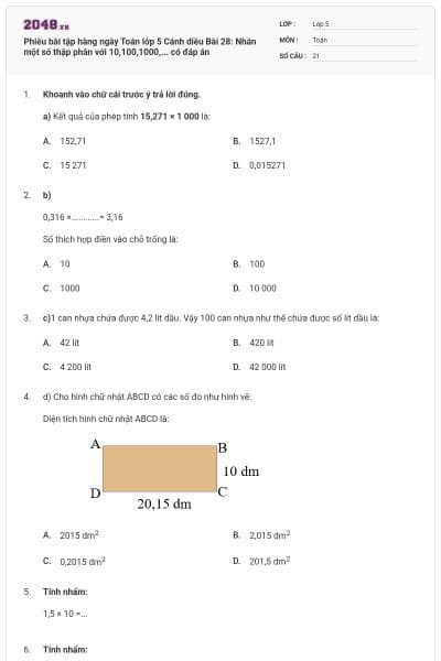 Phiếu bài tập hàng ngày Toán lớp 5 Cánh diều Bài 28: Nhân một số thập phân với 10,100,1000,... có đáp án