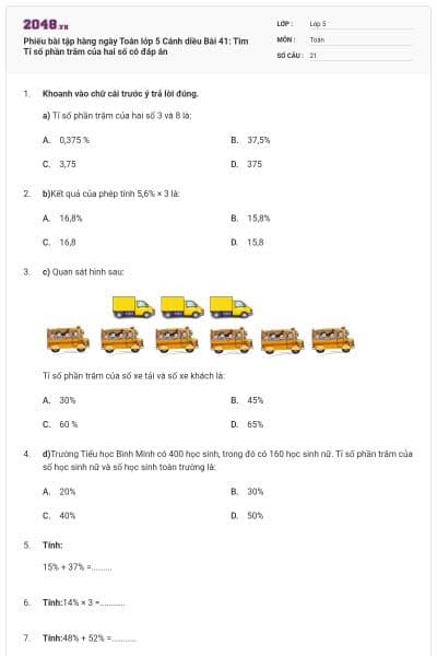 Phiếu bài tập hàng ngày Toán lớp 5 Cánh diều Bài 41: Tìm Tỉ số phần trăm của hai số có đáp án