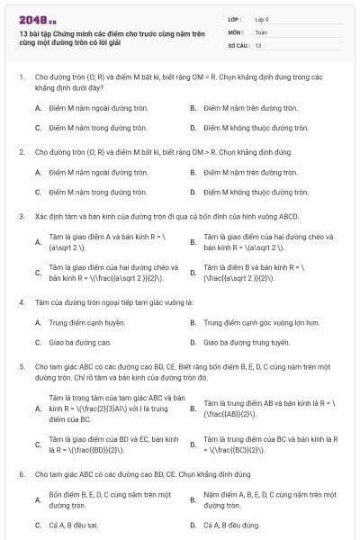 13 bài tập Chứng minh các điểm cho trước cùng nằm trên cùng một đường tròn có lời giải