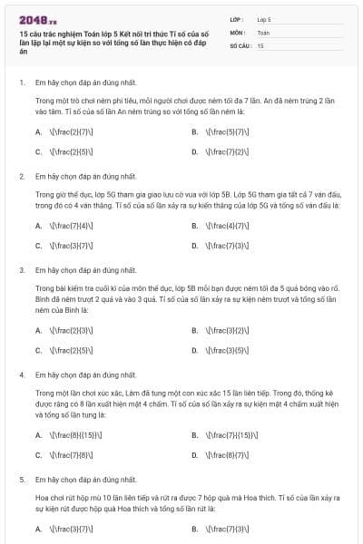 15 câu trắc nghiệm Toán lớp 5 Kết nối tri thức Tỉ số của số lần lặp lại một sự kiện so với tổng số lần thực hiện có đáp án
