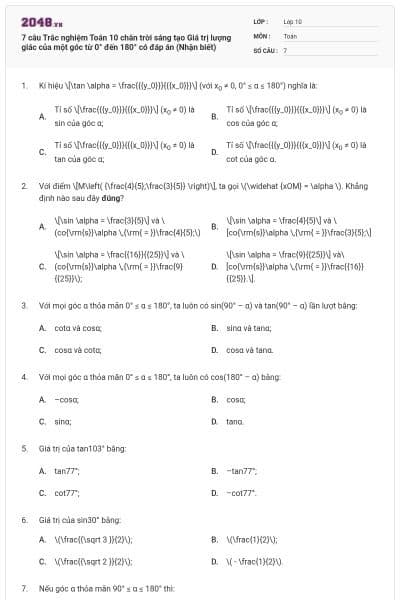 7 câu Trắc nghiệm Toán 10 chân trời sáng tạo Giá trị lượng giác của một góc từ 0° đến 180° có đáp án (Nhận biết)
