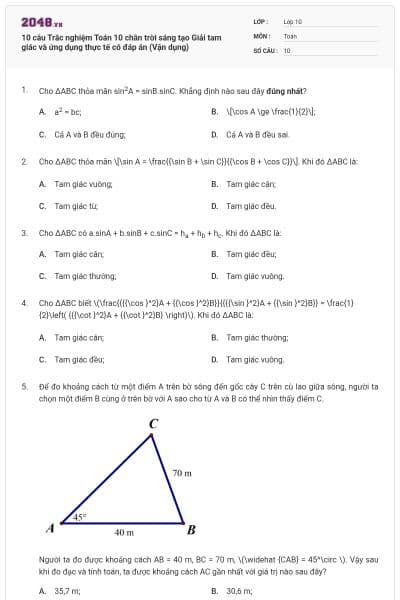 10 câu Trắc nghiệm Toán 10 chân trời sáng tạo Giải tam giác và ứng dụng thực tế có đáp án (Vận dụng)