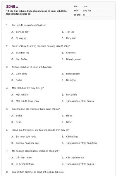 13 câu trắc nghiệm Cuộc phiêu lưu của bồ công anh Chân trời sáng tạo có đáp án