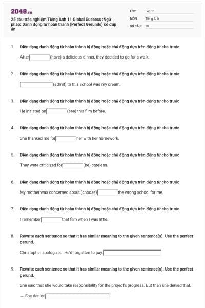 25 câu trắc nghiệm Tiếng Anh 11 Global Success :Ngữ pháp: Danh động từ hoàn thành (Perfect Gerunds) có đáp án