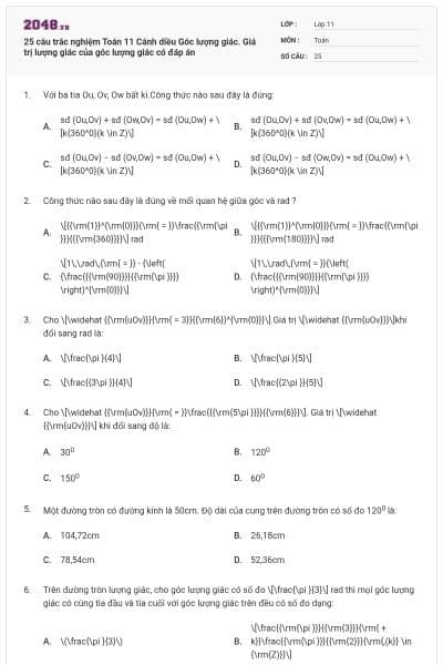 25 câu trắc nghiệm Toán 11 Cánh diều Góc lượng giác. Giá trị lượng giác của góc lượng giác có đáp án