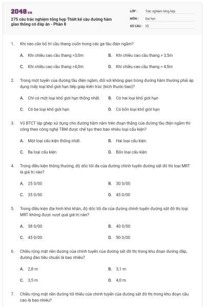 275 câu trắc nghiệm tổng hợp Thiết kế cầu đường hầm giao thông có đáp án - Phần 8