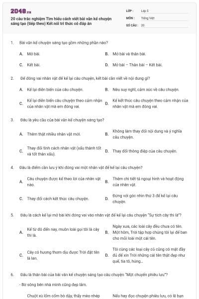 20 câu trắc nghiệm Tìm hiểu cách viết bài văn kể chuyện sáng tạo (tiếp theo) Kết nối tri thức có đáp án