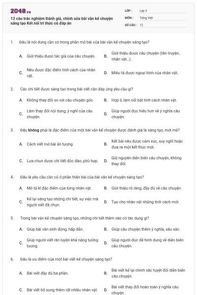 12 câu trắc nghiệm Đánh giá, chỉnh sửa bài văn kể chuyện sáng tạo Kết nối tri thức có đáp án