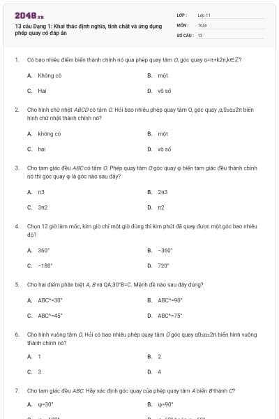 13 câu Dạng 1: Khai thác định nghĩa, tính chất và ứng dụng phép quay có đáp án