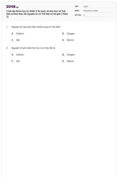 2 bài tập Khoa học tự nhiên 9 Sơ lược về hóa học vỏ Trái Đất và khai thác tài nguyên từ vỏ Trái Đất có lời giải ( Phần 2)