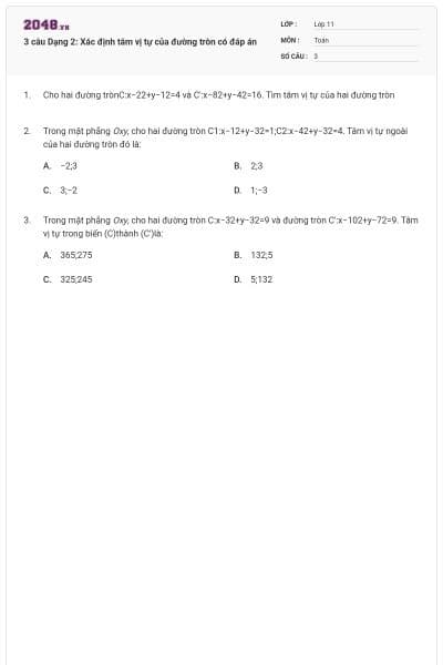 3 câu Dạng 2: Xác định tâm vị tự của đường tròn có đáp án