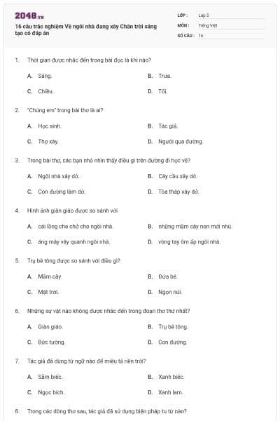 16 câu trắc nghiệm Về ngôi nhà đang xây Chân trời sáng tạo có đáp án